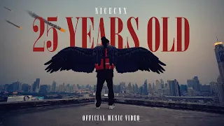 NICECNX - 25 YEARS OLD [Official Video]
