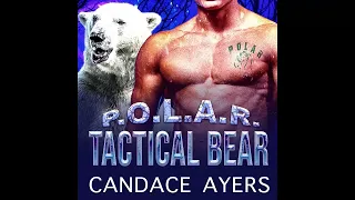 TACTICAL BEAR (Book#4 in the P.O.L.A.R. series) Shifter Audiobook
