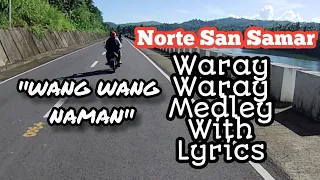 VIRAL WARAY SONG 2023 MEDLEY WANG WANG NAMAN, MOTO TRIP Catubig to Lao Ang National Road N.Samar