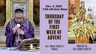 Dec. 2, 2021 | Rosary and 7:00am Holy Mass on Thursday of the 1st week of Advent