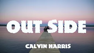 Calvin Harris - Outside (Lyrics) ft. Ellie Goulding