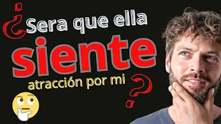 😍como saber si alguien SIENTE ATRACCIÓN por ti SEXUALMENTE *10 señales inconfundibles* 💯