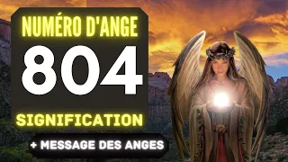 Chiffre Angélique 804: Le Profond Signification Du Nombre 804 🌌