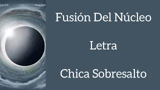FUSIÓN DEL NÚCLEO/LETRA/CHICA SOBRESALTO