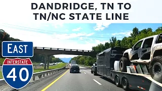 Dandridge, TN to TN/NC State Line via Interstate 40 East