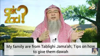 My family is from Tablighi Jamah, Tips on how to give them dawah - Assim al hakeem