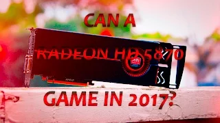 Can you play GAMES on a RADEON HD 5870 in 2017?!