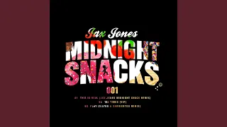 This Is Real (Jax Jones Midnight Snack Remix)