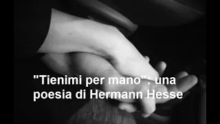 "Tienimi per mano": una poesia di Hermann Hesse