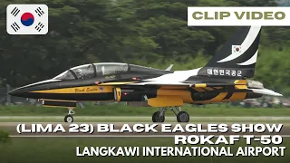 LIMA 23 - Aksi Menakjubkan Dari Black Eagles ROKAF T-50 - LANGKAWI INT'L AIRPORT - 24/05/2023