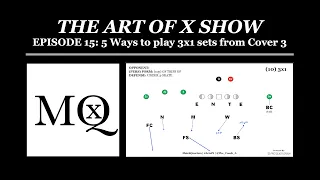 Art of X Show Ep. 15 - 5 ways to play 3x1 sets from Cover 3