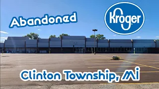 Abandoned Kroger - Clinton Township, MI