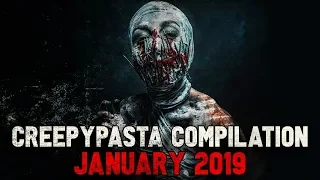 Creepypasta Compilation- January 2019