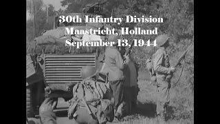 30th Infantry Division Liberates Maastricht, Holland; September 13, 1944