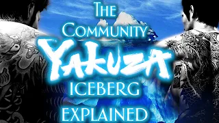 The Community Yakuza Iceberg Explained