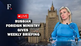 LIVE : Russian Foreign Ministry's Weekly Briefing | Russia Ukraine War