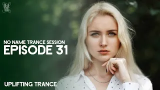 Amazing Emotional Uplifting Trance Mix - May 2019 / NO NAME TRANCE SESSION 31 - DeJe Vsl