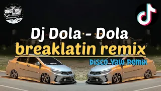 Dj Dola - Dola (Disco Yaw Remix) Breaklatin Viral