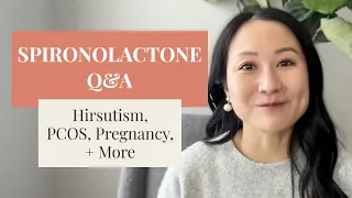 Spironolactone Q&A with Dermatologist Dr. Jenny Liu