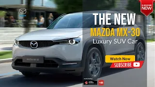 Mazda MX 30 2023 2024   Review Price Specs & Luxury New Features