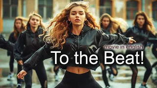 "To the Beat!" | Full Romance Movie | Laura Krystine | Brisa Lalich | English Comedy movies HD
