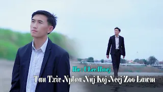 U Lee Hawj_Nkauj Tawm Tshiab "💘Tau Txiv Nplua Nuj Koj Neej Zoo💚" [Official MV] 2022 / Hmong New Song