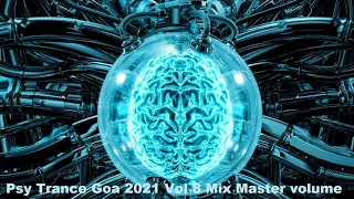 Psy Trance Goa 2021 Vol 8 Mix Master volume