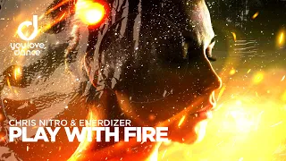 Chris Nitro & Enerdizer – Play With Fire