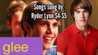 GLEE- ALL SONGS SUNG BY: Ryder Lynn