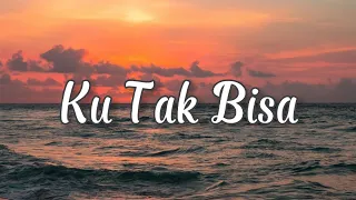 LIRIK LAGU KAU TAK PERNAH BERFIKIR BETAPA BESAR CINTA INI (KU TAK BISA - ADISTA) Cover Ivan Sany