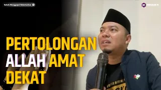 (1096.13.02.24) Pertolongan Allah Amat Dekat | Ustadz Luqmanulhakim (Ayahman)