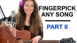 Fingerpick Any Song on the Guitar Part II with Play Along Exercises