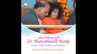Online Satsang by Dr. Narendranath Reddy (Chairman - Sathya Sai International Organisation)
