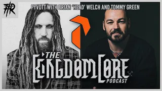 Brian ‘Head’ Welch (Korn, Love and Death) And Tommy Green (Sleeping Giant) KingdomCore Podcast: 009