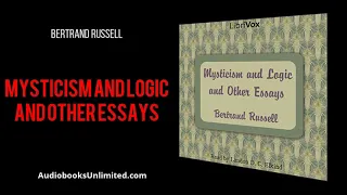 Mysticism and Logic and Other Essays Audiobook