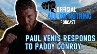PAUL VENIS RESPONDS TO PADDY CONROY (FIGHTS ON) | THE OFFICIAL ALL OR NOTHING PODCAST
