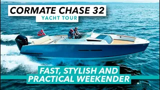 Fast, Stylish and practical weekender | Cormate Chase 32 tour | Motor Boat & Yachting