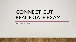 Connecticut Real Estate Prep Exam notes and exams