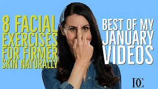 8 Facial Exercises For Firmer Skin Naturally  - Best Of My January Videos