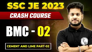 SSC JE Crash Course 2023 | BMC - 02 | Cement and Lime - Part - 2 | Civil Engineering