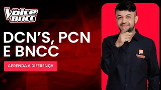 DCNs PCNs e BNCC - Qual a diferença? | Fernando Sousa