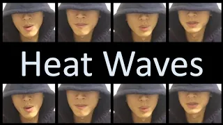 Heat Waves acapella cover (Glass Animals)