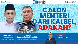 🔴 LIVE Prabowo Gibran : Kabinet Prabowo-Gibran, Adakah Calon Menteri dari Kalsel? - Tribun Series