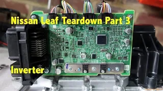 Building an Electric Car - EV Parts - Inside Nissan Leaf Inverter - Leaf Drive Unit Teardown Pt 3