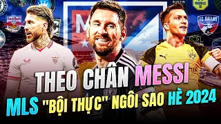 MLS BỘI THỰC SIÊU SAO NHỜ MESSI