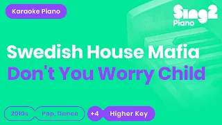 Swedish House Mafia - Don't You Worry Child (Higher Key) Piano Karaoke