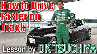 Learning How to Drive on Track from DK Tsuchiya - driving position, braking point, gear shifts, etc