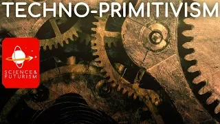 Techno-Primitivism