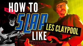 How To SLAP Like Les Claypool