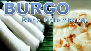 BURGO KHAS  PALEMBANG ENAK DAN GURIH